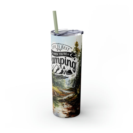 Life is Best When Camping - Skinny Tumbler with Straw, 20oz