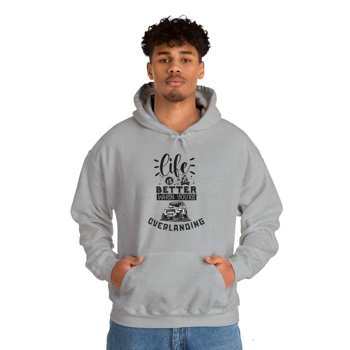 Life Is Better When Overlanding - Unisex Heavy Blend™ Hooded Sweatshirt