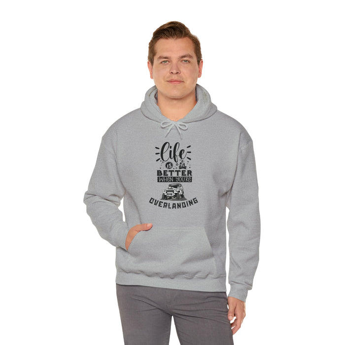 Life Is Better When Overlanding - Unisex Heavy Blend™ Hooded Sweatshirt